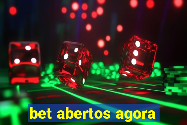 bet abertos agora